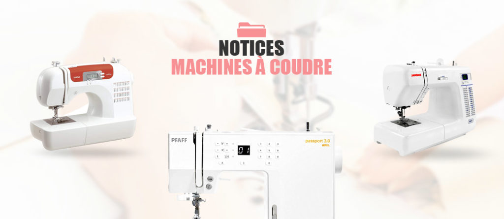 ≡ Notices d'utilisation Machine à Coudre → Brother, Singer, Pfaff, Lidl