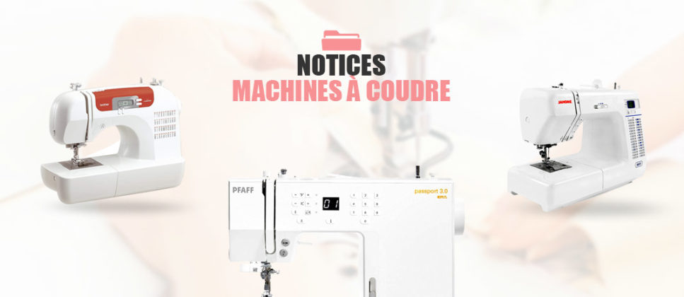 ≡ Notices d'utilisation Machine à Coudre → Brother, Singer, Pfaff, Lidl
