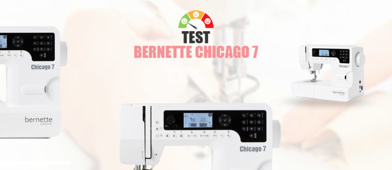 ≡ Bernette Chicago 7 → Meilleurs Prix et Test de la Machine à Broder