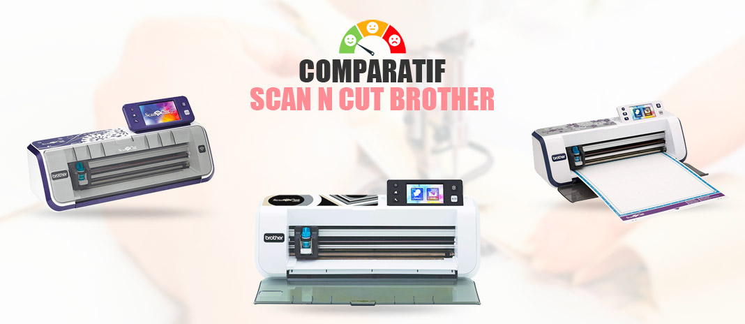 ≡ ScanNcut Brother → Comparatif des Machines | Meilleurs Prix